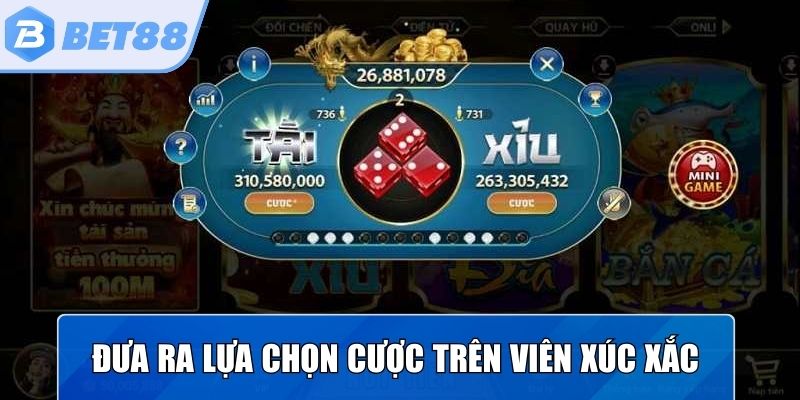 Đưa ra lựa chọn cược dựa trên các viên xúc xắc