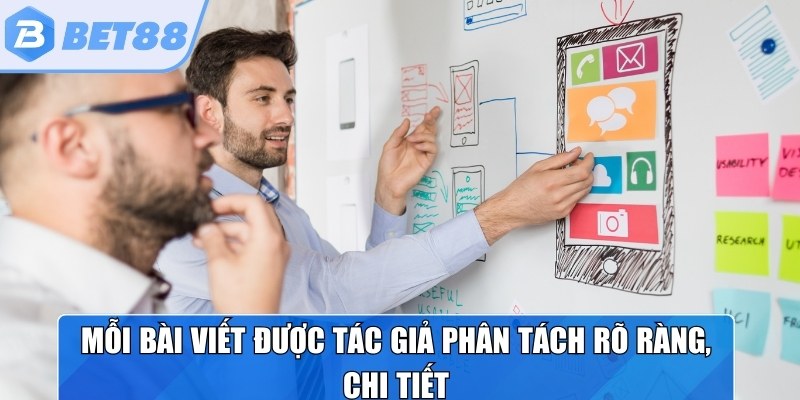 Mỗi bài viết được tác giả phân tách rõ ràng, chi tiết